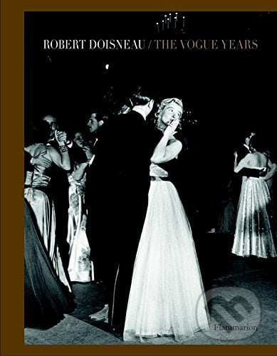 The Vogue Years - Robert Doisneau, Flammarion, 2017