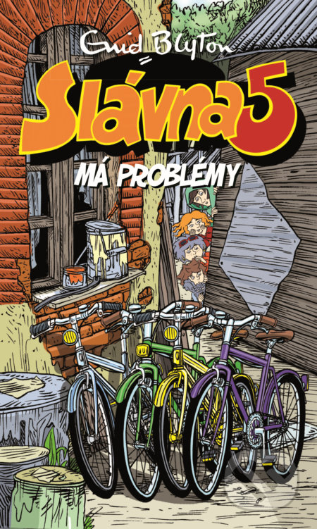 Slávna päťka má problémy - Enid Blyton, Slovart, 2017