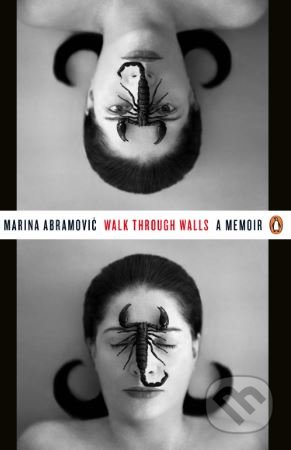 Walk Through Walls - Marina Abramović, Penguin Books, 2017