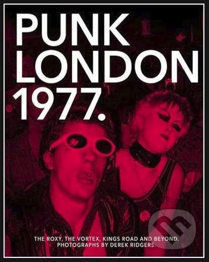 1977 Punk London - Ridgers Derek, , 2017