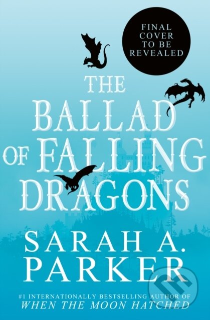 Kniha: The Ballad of Falling Dragons (Sarah A. Parker)