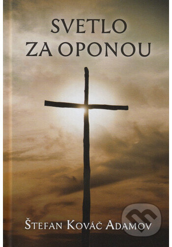 Kniha: Svetlo za oponou (Štefan Kováč Adamov)
