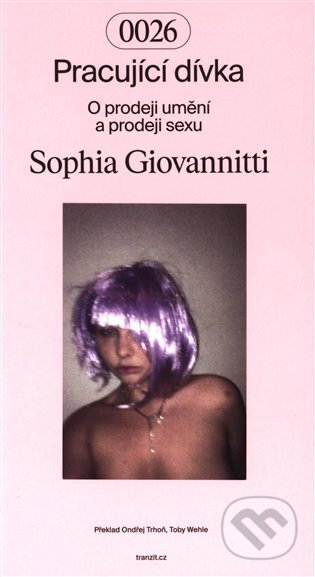 Kniha Pracující dívka. O prodeji umění a prodeji sexu