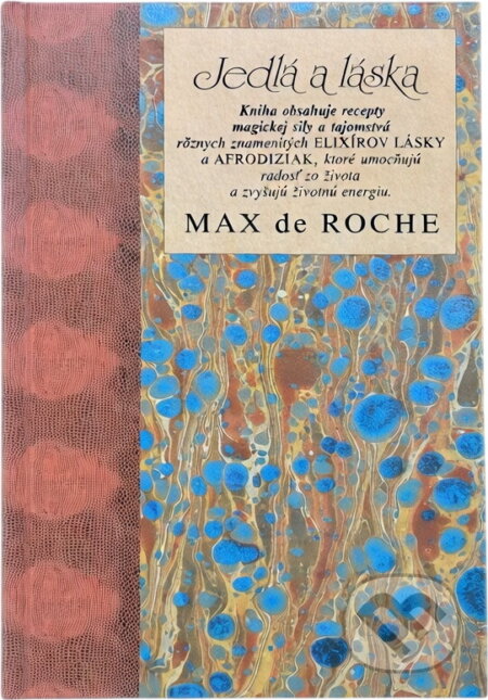 Kniha: Jedlá a láska (Max De Roche). Slovart, 1991