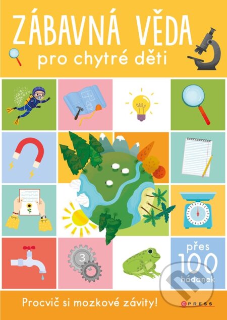Zábavná věda pro chytré děti - kolektív autorov - kniha z kategorie Naučné knihy