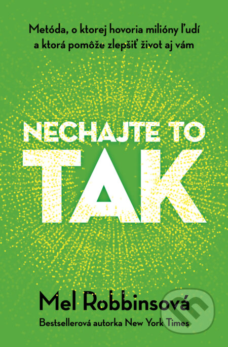 Kniha: Nechajte to tak (Mel Robbins)