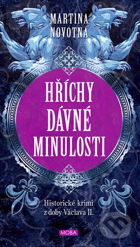 Hříchy dávné minulosti (Historické krimi z doby Václava II.) - kniha z kategorie Detektivky