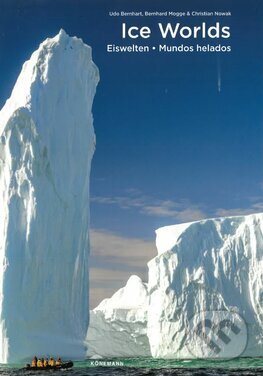 Kniha: Ice Worlds (Udo Bernhart a Bernhard Mogge). Koenemann, 2025