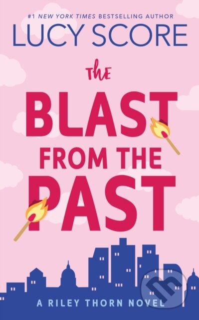 The Blast from the Past (A Riley Thorn Novel) - Lucy Score - kniha z kategorie Thrillery
