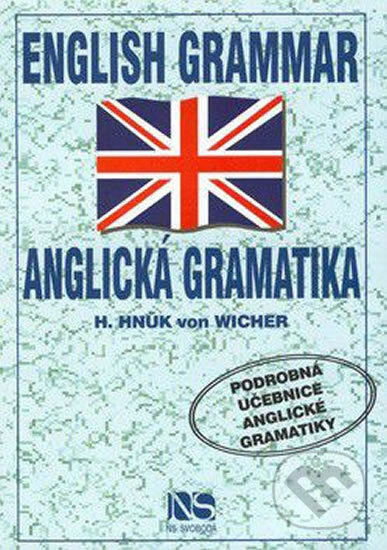 Anglická gramatika - H. Hnük von Wicher, NS Svoboda, 2017