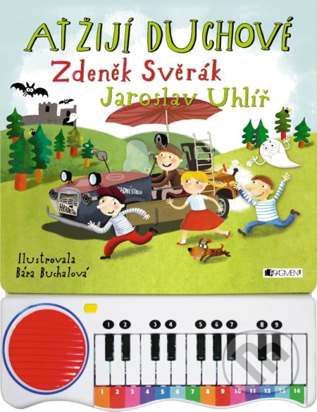 Ať žijí duchové (zpívání s piánkem) - Zdeněk Svěrák, Jaroslav Uhlíř, Bára Buchalová (ilustrácie), Nakladatelství Fragment, 2017