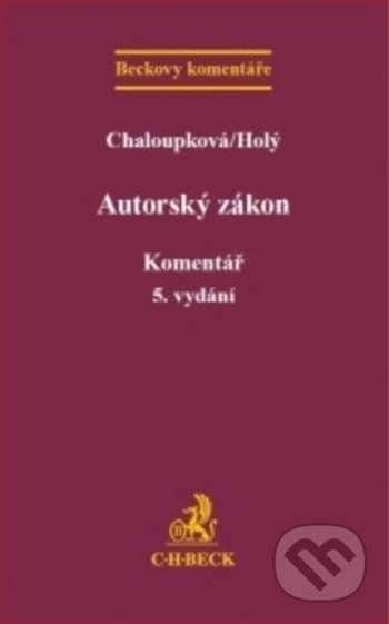 Autorský zákon (Komentář - 5. vydání) - Petr Holý, Helena Chaloupková, - kniha z kategorie Odborné a naučné