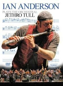 Plays The Orchestral Jethro Tull - Ian Anderon, , 2005