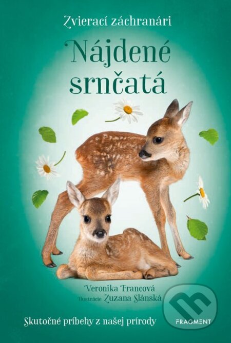 Zvierací záchranári: Nájdené srnčatá - Veronika Francová, Zuzana Slánská (ilustrátor) - kniha z kategorie Beletrie pro děti