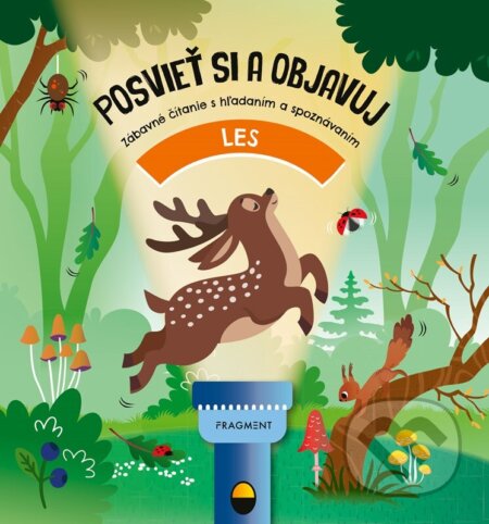 Posvieť si a objavuj: LES (Zábavné čítanie s hľadaním a spoznávaním) - kniha z kategorie Naučné knihy
