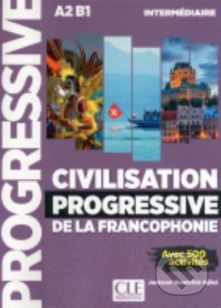 Civilisation progressive de la francophonie - Niveau intermediaire A2/B1 - kniha z kategorie Jazykové učebnice a slovníky