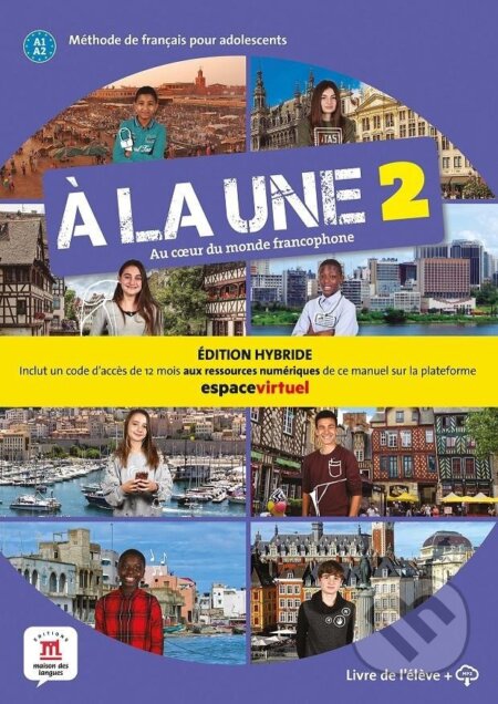 A la une 2 (A1.2) - Édition hybride Livre de l´éleve + Espacevirtuel (12 mois) - kniha z kategorie Jazykové učebnice a slovníky