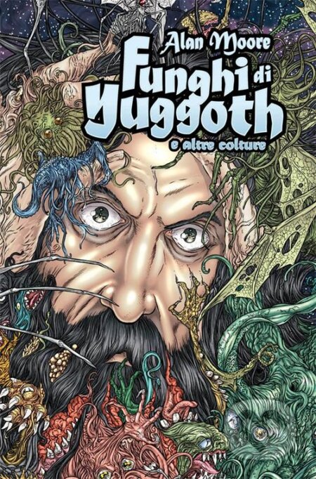 Kniha: Funghi di Yuggoth e Altre Colture (Alan Moore)