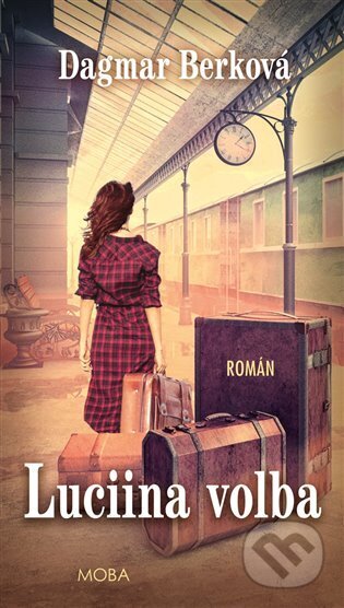 Luciina volba - Dagmar Berková - kniha z kategorie Společenská beletrie