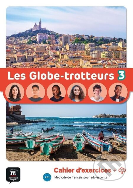 Kniha: Les Globe-Trotteurs 3 (A2.1) - Cahier d´exercices + MP3 téléchargeables (Klett)