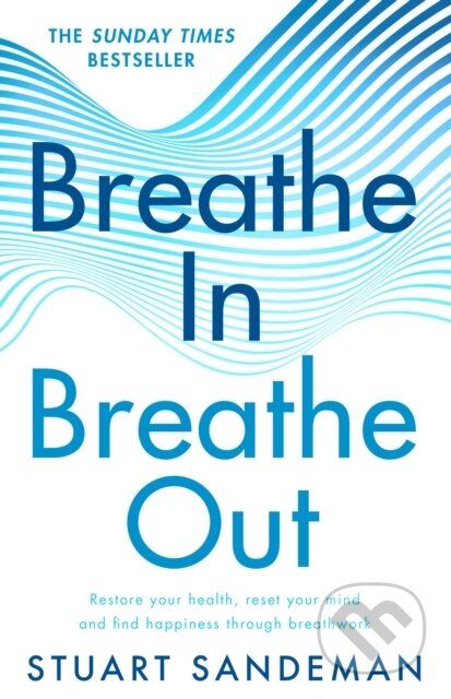 Kniha: Breathe In, Breathe Out (Stuart Sandeman)