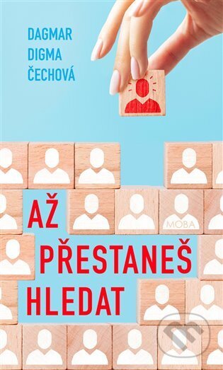 Až přestaneš hledat - Dagmar Digma Čechová - kniha z kategorie Romantická