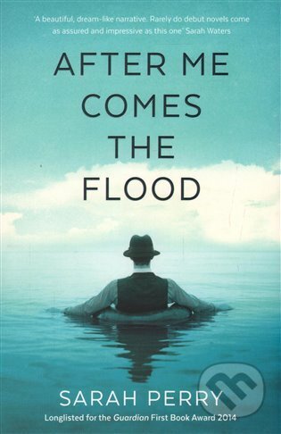 Kniha: After me Comes the Flood (Sarah Perry). Faber and Faber, 2016