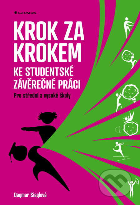 E-kniha: Krok za krokem ke studentské závěrečné práci (Dagmar Sieglová)