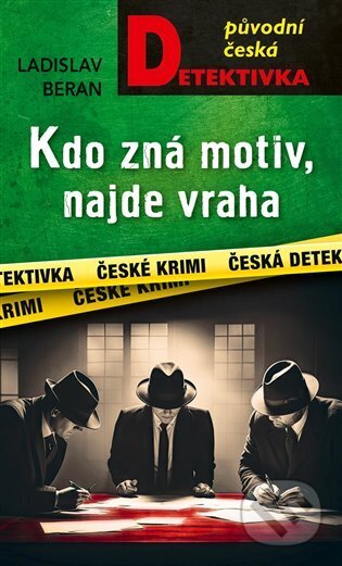 Kdo zná motiv, najde vraha - Ladislav Beran - kniha z kategorie Detektivky, thrillery a horory