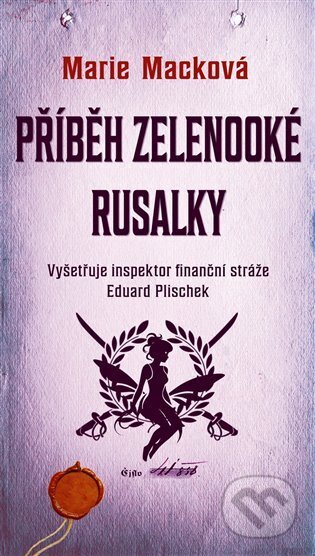 Příběh zelenooké Rusalky - Marie Macková - kniha z kategorie Detektivky