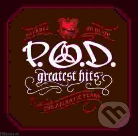 P.o.d.: Greatest Hits - P.o.d., Tony a Tina, 2006