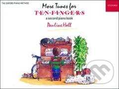 More Tunes for Ten Fingers - Pauline Hall, Oxford University Press, 1992
