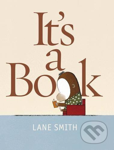 It&#039;s A Book! - Lane Smith, Macmillan Children Books, 2012
