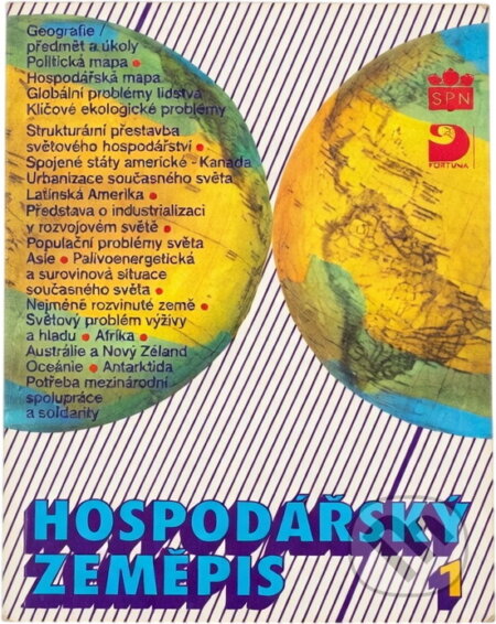 Kniha: Hospodářský zeměpis 1 : Pro obchodní akademie a pro obchodní školy (Ladislav Skokan a Karel Zpěvák). Fortuna, 1994