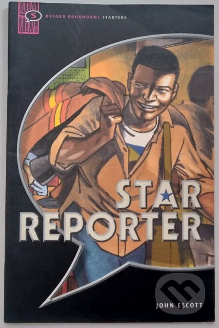 Kniha: Oxford Bookworms Starter. Star Reporter (Oxford University Press)