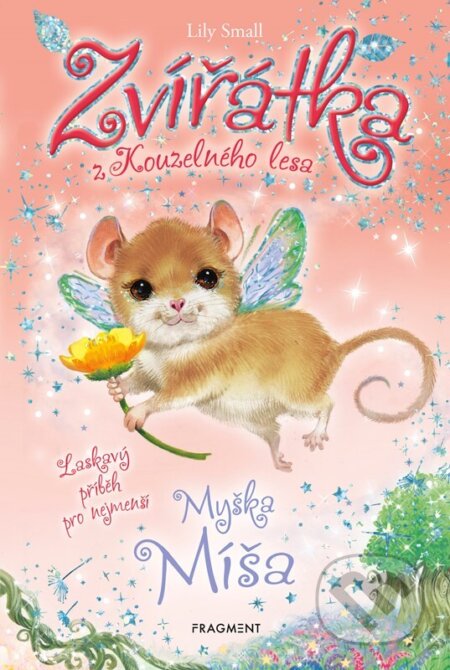 Zvířátka z Kouzelného lesa: Myška Míša - Lily Small - kniha z kategorie Beletrie pro děti