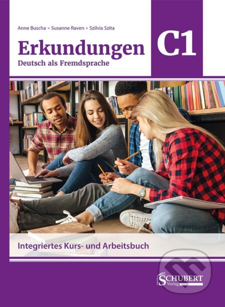 Kniha: Erkundungen Deutsch als Fremdsprache C1: Integriertes Kurs- und Arbeitsbuch (Hueber)