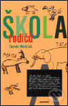 Kniha: Škola rodičů (Zdeněk Matějček). Maxdorf, 2001