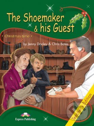 The Shoemaker & His Guest. Teacher's Edition - Jenny Dooley - kniha z kategorie Jazykové učebnice a slovníky