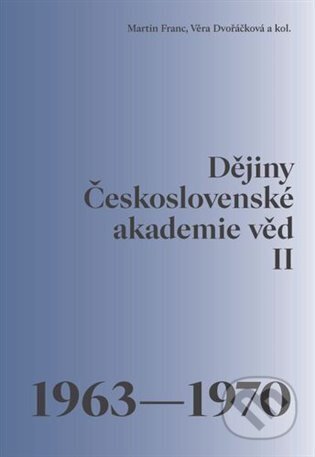 Dějiny Československé akademie věd II. (1963-1970) - kniha z kategorie Historie