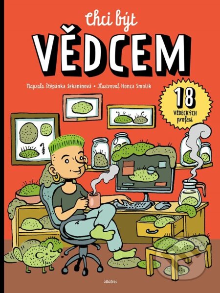Chci být vědcem - Honza Smolík (ilustrátor), Štěpánka Sekaninová - kniha z kategorie Naučné knihy
