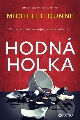 Kniha: Hodná holka (Michelle Dunne)