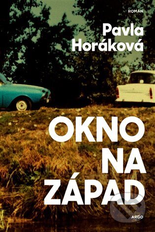 Kniha: Okno na západ (Pavla Horáková)