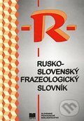 Rusko slovenský frazeologický slovník, , 1998