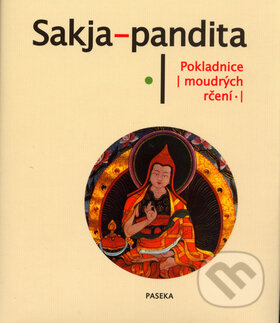 Pokladnice moudrých rčení - Sakja-pandita, Paseka, 2006