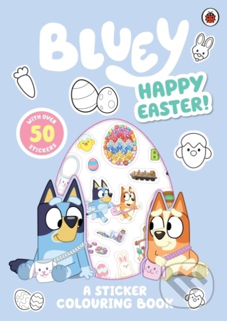 Bluey: Happy Easter! (A Sticker Colouring Book) - Bluey - kniha z kategorie Beletrie pro děti