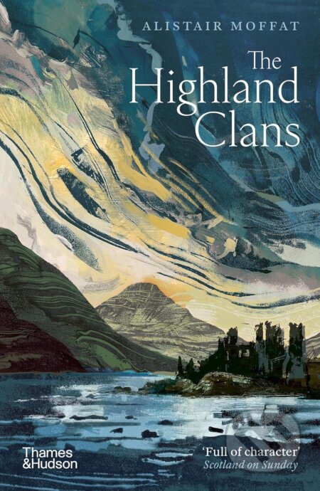 The Highland Clans - Alistair Moffat - kniha z kategorie Historie