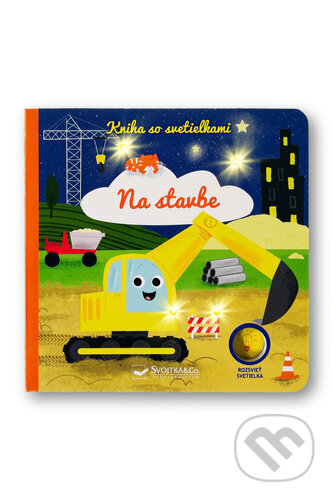 Kniha: Kniha so svetielkami: Na stavbe (Svojtka&Co.)