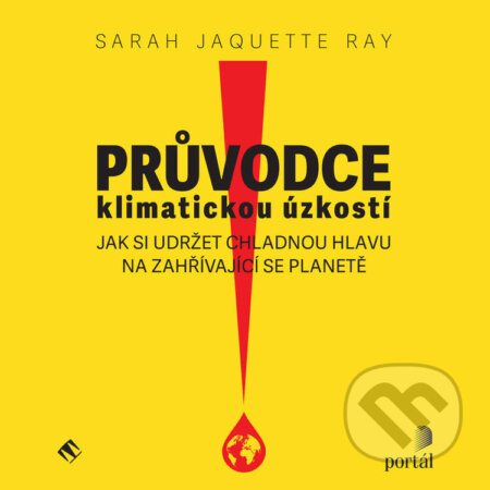Audiokniha: Průvodce klimatickou úzkostí (Sarah Jacquette Ray). Tympanum, 2025