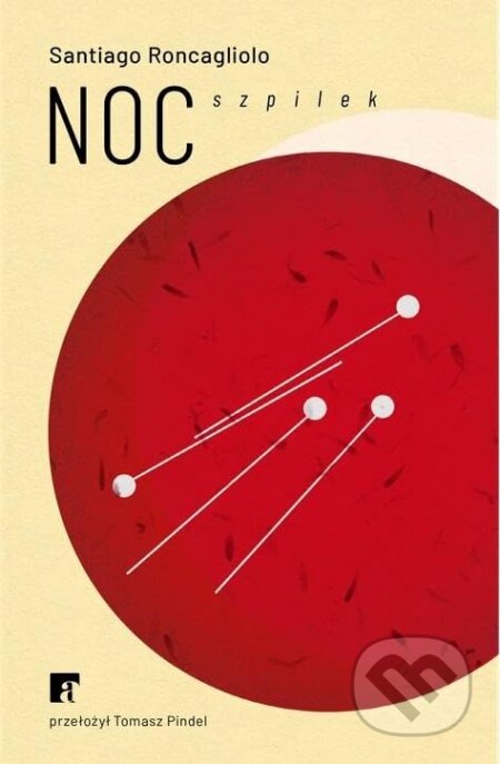Kniha: Noc szpilek (Santiago Roncagliolo)